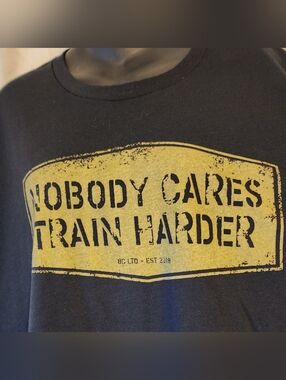 Nobody Cares Train Harder Mens Tee